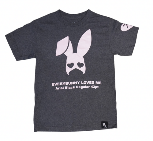EVERY BUNNY LOVES ME TEE