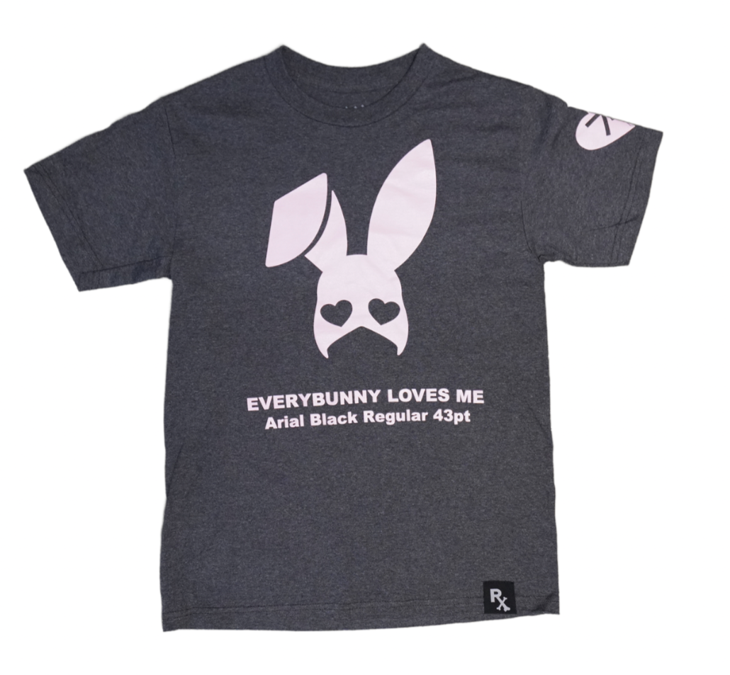 EVERY BUNNY LOVES ME TEE